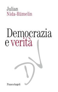 Julian Nida-Rümelin, "Democrazie e Verità"
