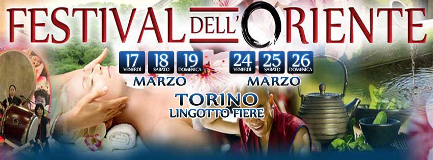 Il Festival dell’Oriente torna a Torino, il 17-18-19 e il 24-25-26 marzo