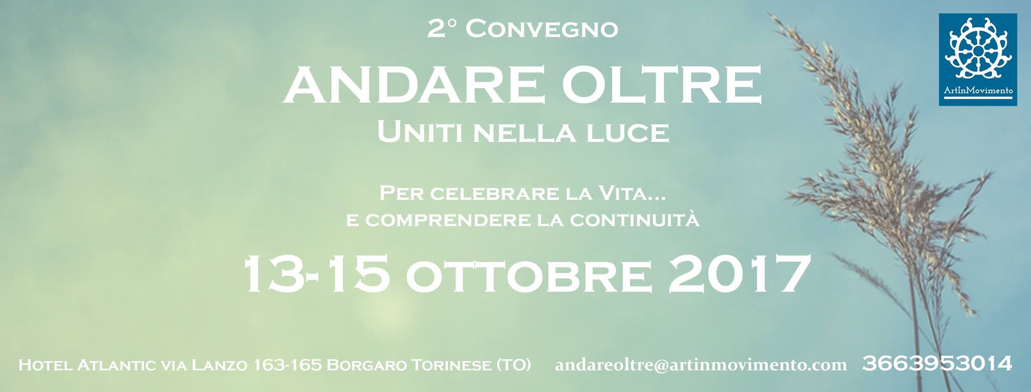 Dal 13 al 15 ottobre 2017 la seconda edizione di “Andare oltre. Uniti nella luce” a Borgaro Torinese (TO)