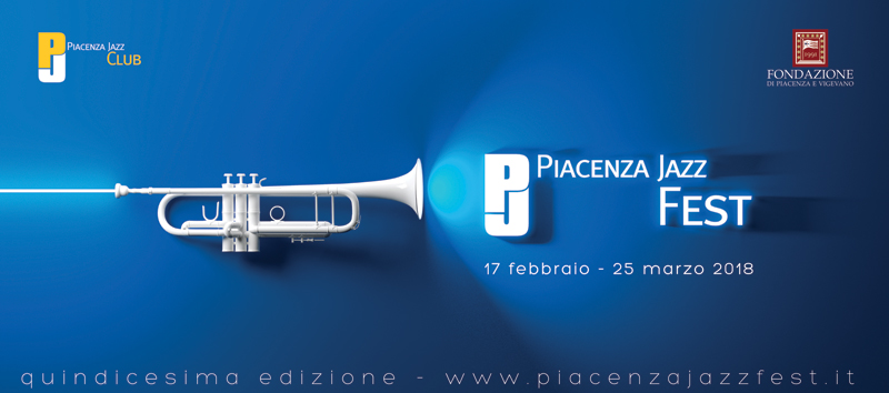 Piacenza Jazz Fest, oggi al via la XV edizione