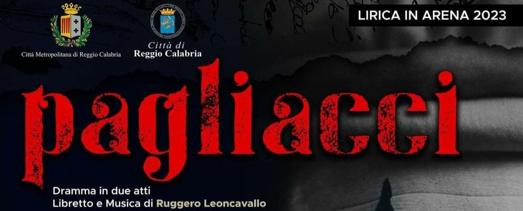 Domani “Pagliacci” all’Arena di Reggio Calabria